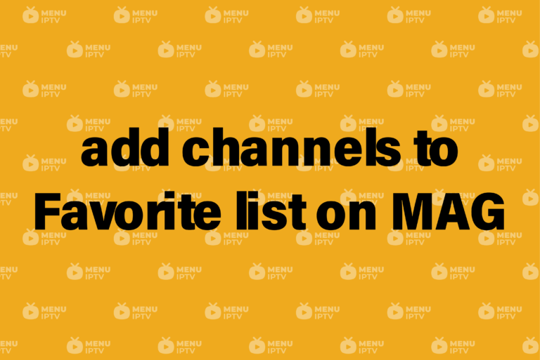 How to add channels to Favorite list on MAG-01