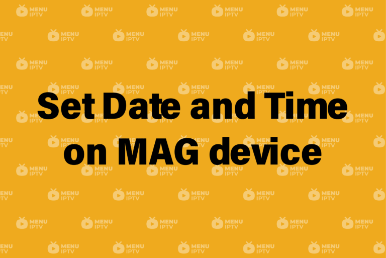 How to set Date and Time on MAG device-01